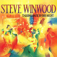 Steve Winwood - Talking Back To The Night (Island, 1982)