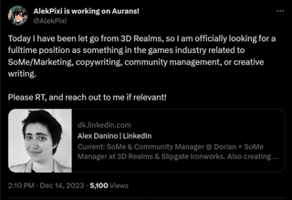 Today I have been let go from 3D Realms, so I am officially looking for a fulltime position as something in the games industry related to SoMe/Marketing, copywriting, community management, or creative writing. Please RT, and reach out to me if relevant!