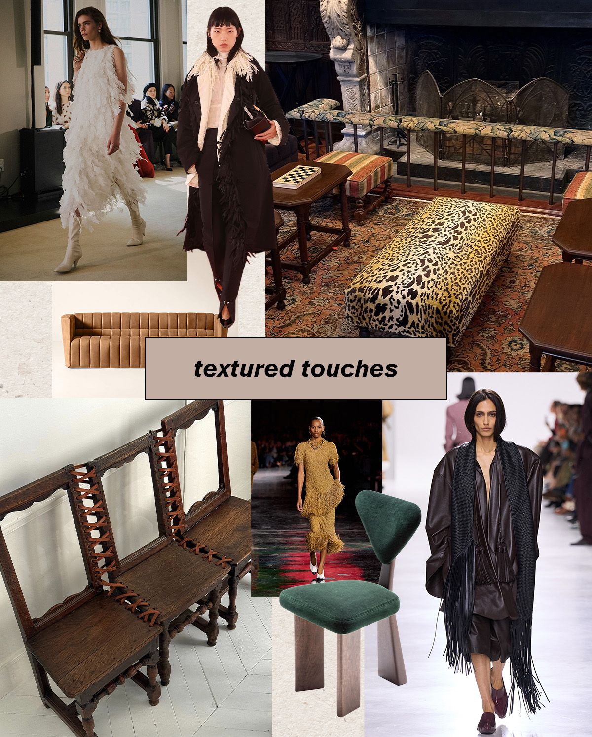 A collage of runway looks and home decor pieces with text saying "textured touches."