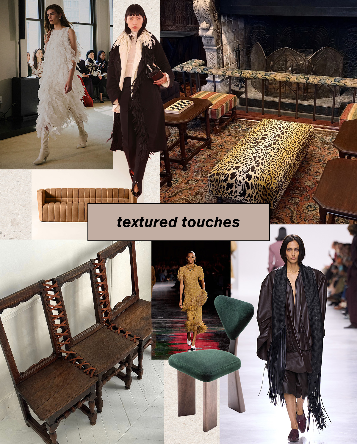 A collage of runway looks and home decor pieces with text saying &quot;textured touches.&quot;