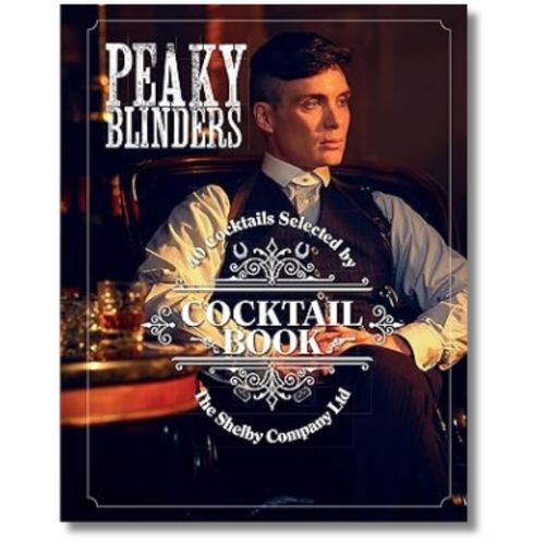 The Official Peaky Blinders Cocktail Book