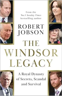 The Windsor Legacy: A Royal Dynasty of Secrets, Scandal and Survival by Robert Jobson | £11/$14.37 (Was £22/$28.74) at Amazon