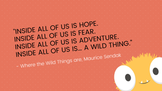 A children's book quote from Where the Wild Things Are by Maurice Sendak on a red background with a big-eyed yellow fuzzy monster seen in the corner.