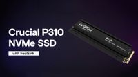 The Crucial P310 NVMe SSD with heatsink