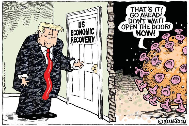 Political Cartoon U.S. Trump coronavirus open economy