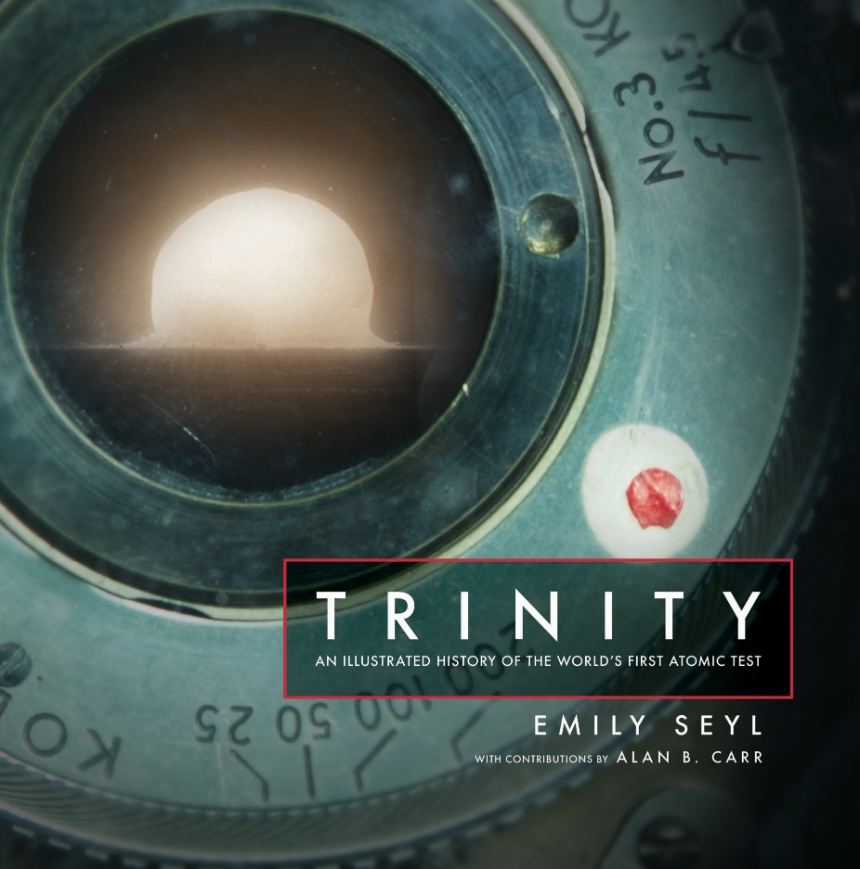 Book cover of "Trinity: An Illustrated History of the World&rsquo;s First Atomic Test"
