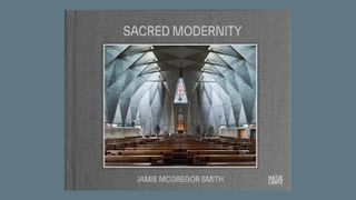 From 'Sacred Modernity: The Holy Embrace of Modernist Architecture', Jamie McGregor Smith, Hatje Cantz