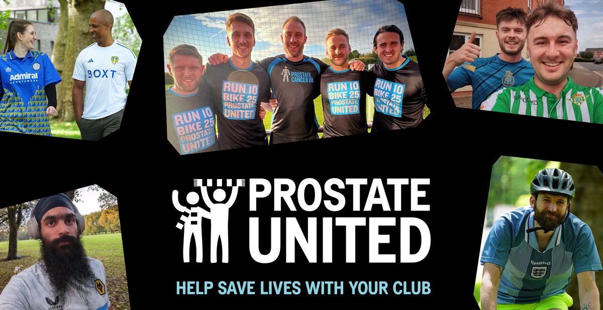 Prostate United fundraisers running and on bikes with the words &#039;Prostate United help save lives with your club on a black background