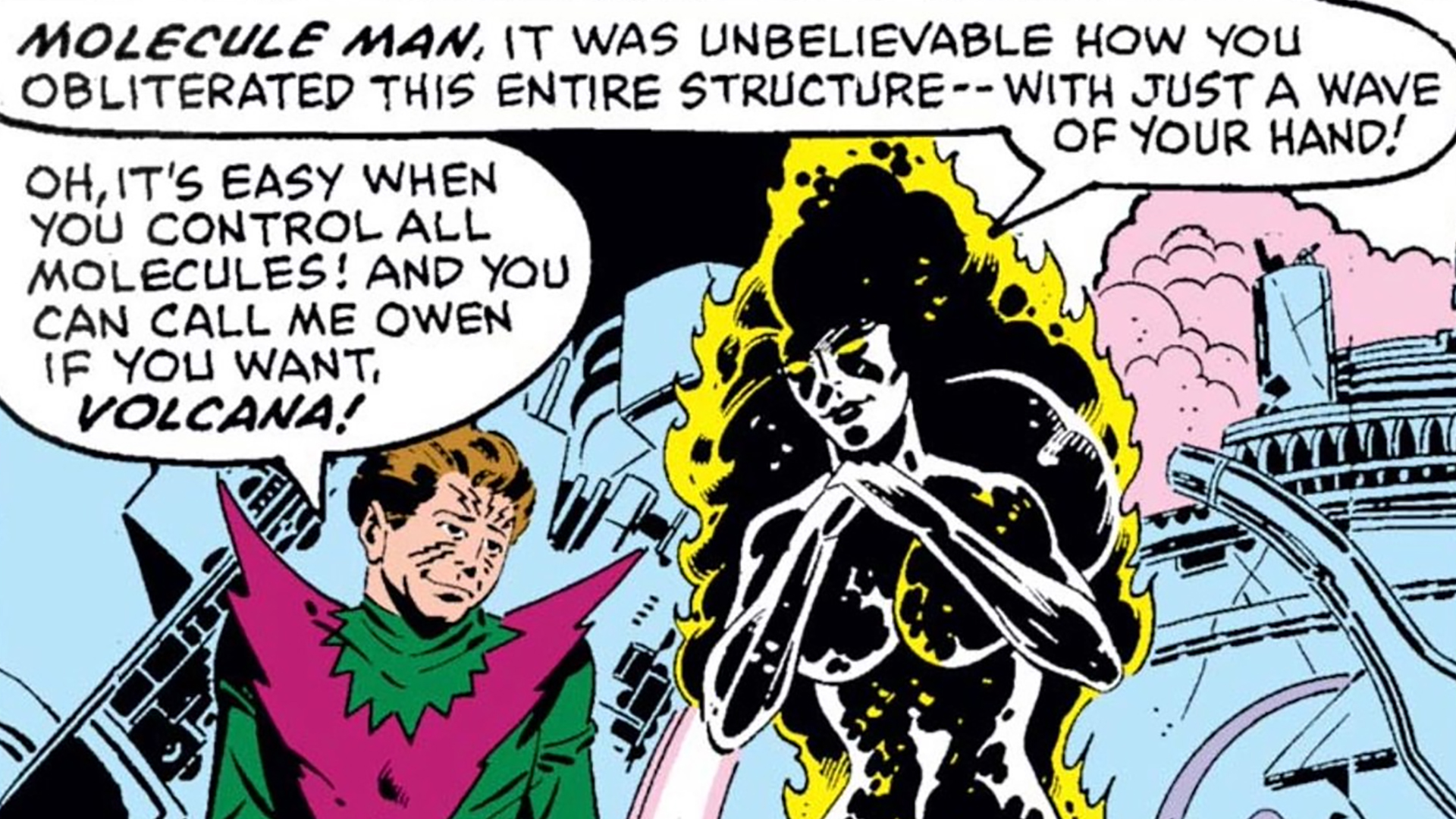 Volcana flirting with Molecule Man