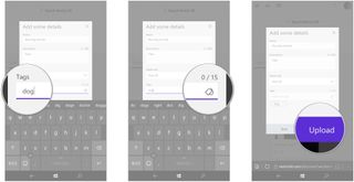 Type a tag. Tap the tag button. Tap Upload.