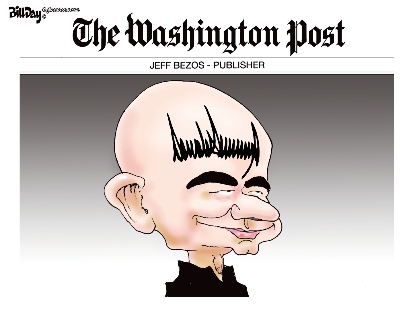 This political cartoon depicts a fictional front page of the Washington Post. The label on top reads &amp;ldquo;Jeff Bezos - Publisher&amp;rdquo; and the image below is a slightly smiling Jeff Bezos with Donald Trump&amp;rsquo;s signature on Bezos&amp;rsquo; bald head.