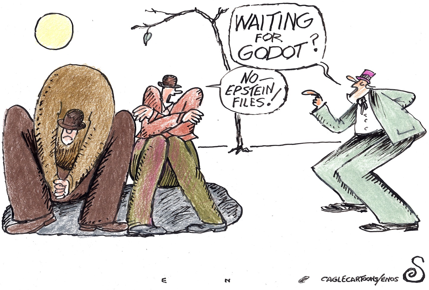 Two men dressed in 1940s-style clothing and hats sit on the left side of this cartoon, which is drawn in an old-fashioned style. Another man approaches and says, &amp;ldquo;Waiting for Godot?&amp;rdquo; One of the seated men responds, &amp;ldquo;No&amp;mdash; Epstein files!&amp;rdquo;