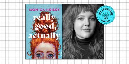 Collage of Monica heisey portrait and book cover of Really Good, Actually 