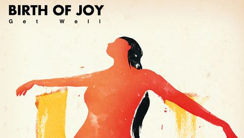 Birth of Joy Get Well Album artwork