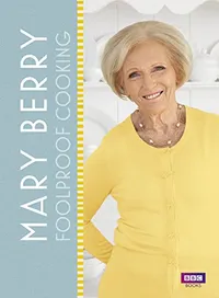 7. Mary Berry Foolproof Cooking