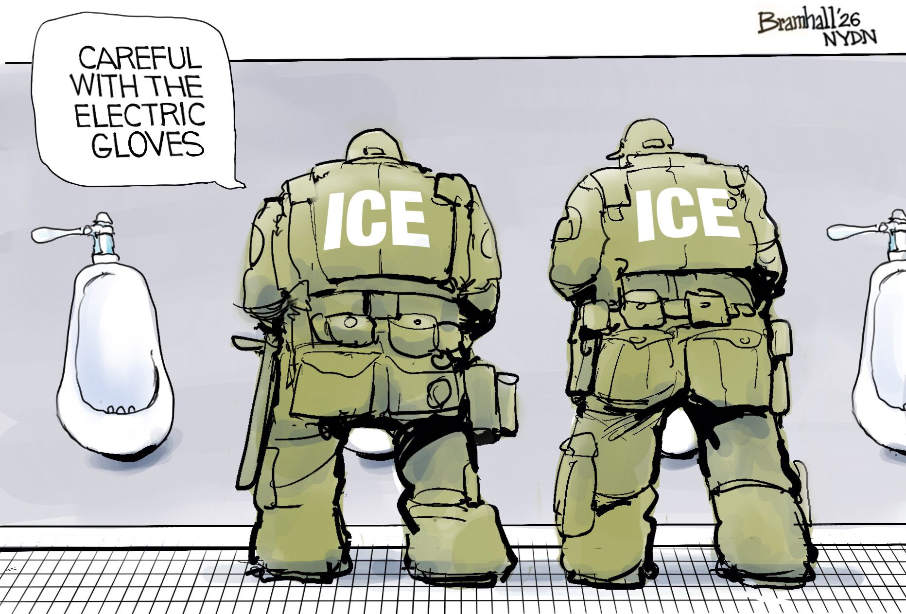 
                                Two heavily-armed male ice agents stand at urinals in a public bathroom. One says to the other, “Careful with the electric gloves.”
                            