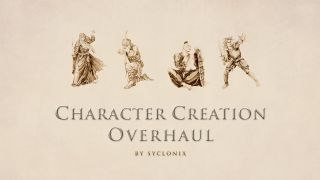 Character Creation Overhaul
