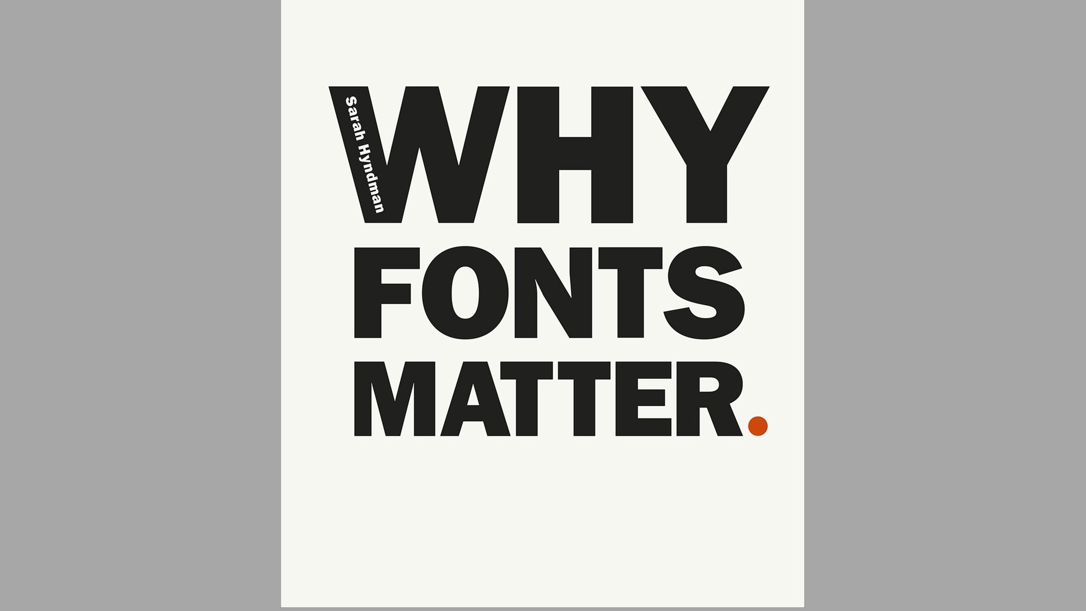 Graphic design books: Cover of Why Fonts Matter book