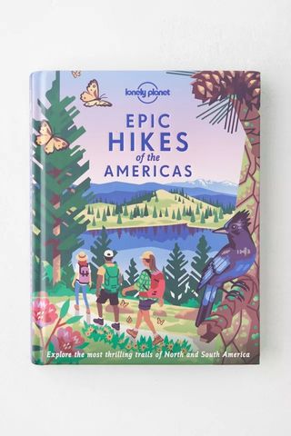 Epic Hikes Of The Americas 1 By Lonely Planet