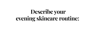 evening skincare routine