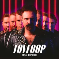 30. Royal Republic - Lovecop (Odyssey Music)