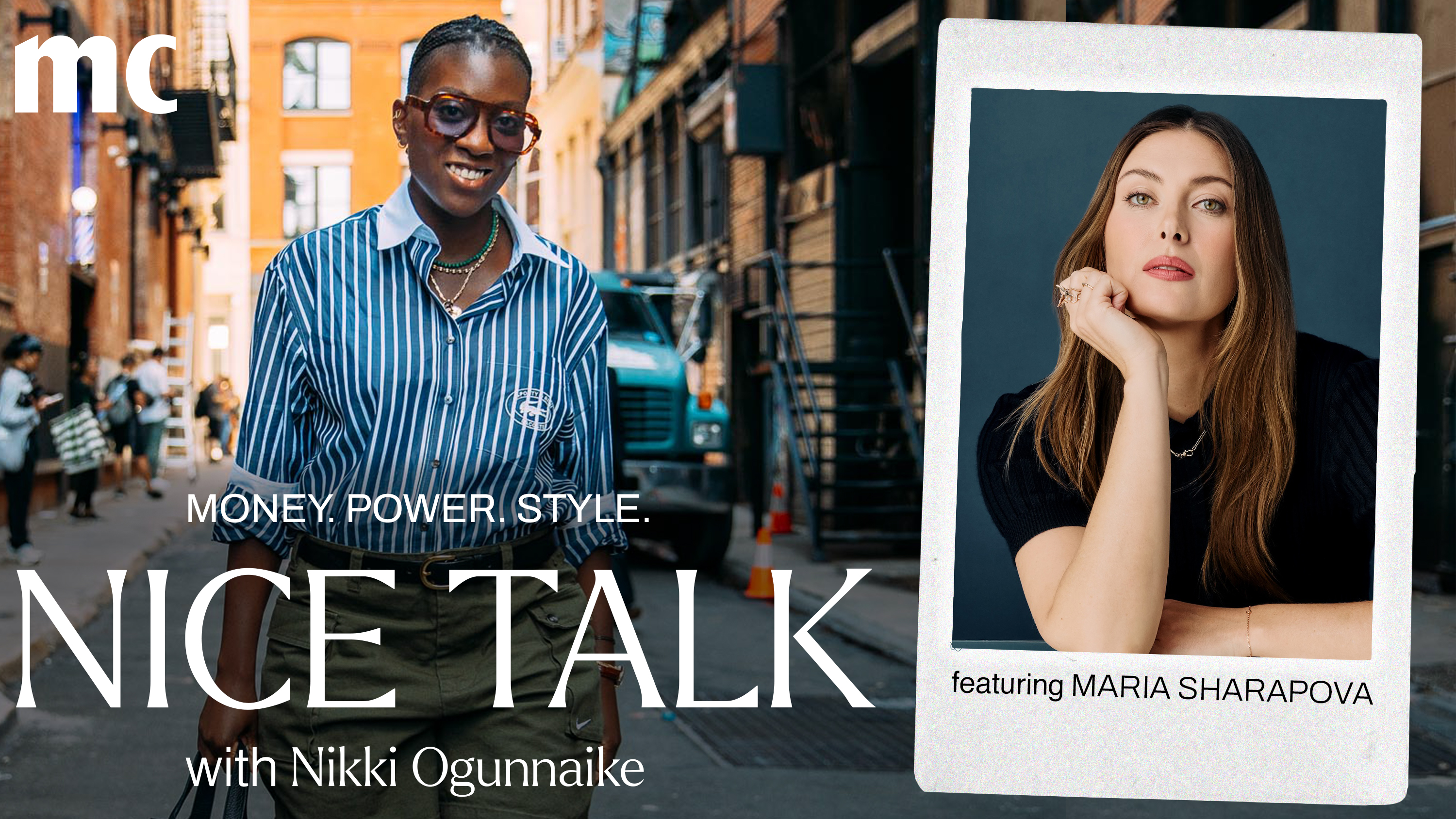 A photo of Nikki Ogunnaike with an inset photo of Maria Sharapova and text reading Money. Power. Style. Nice Talk with Nikki Ogunnaike