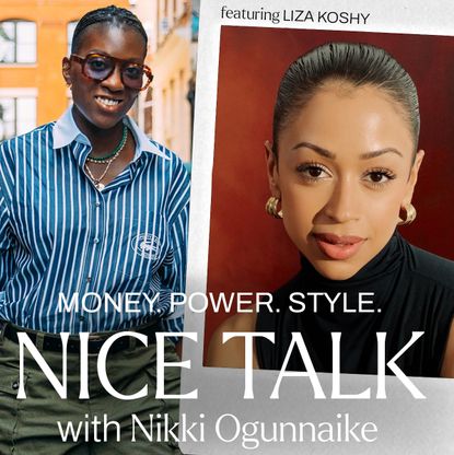 A photo of Nikki Ogunnaike with an inset photo of Liza Koshy with text reading "Money. Power. Style. Nice Talk with Nikki Ogunnaike"