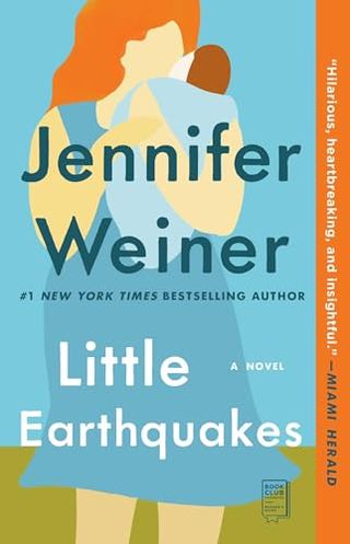 'Little Earthquakes' by jennifer weiner novel cover with a woman in a blue dress holding a baby in her arms