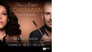 Clara and Robert Schumann: Piano Concertos (Beatrice Rana)