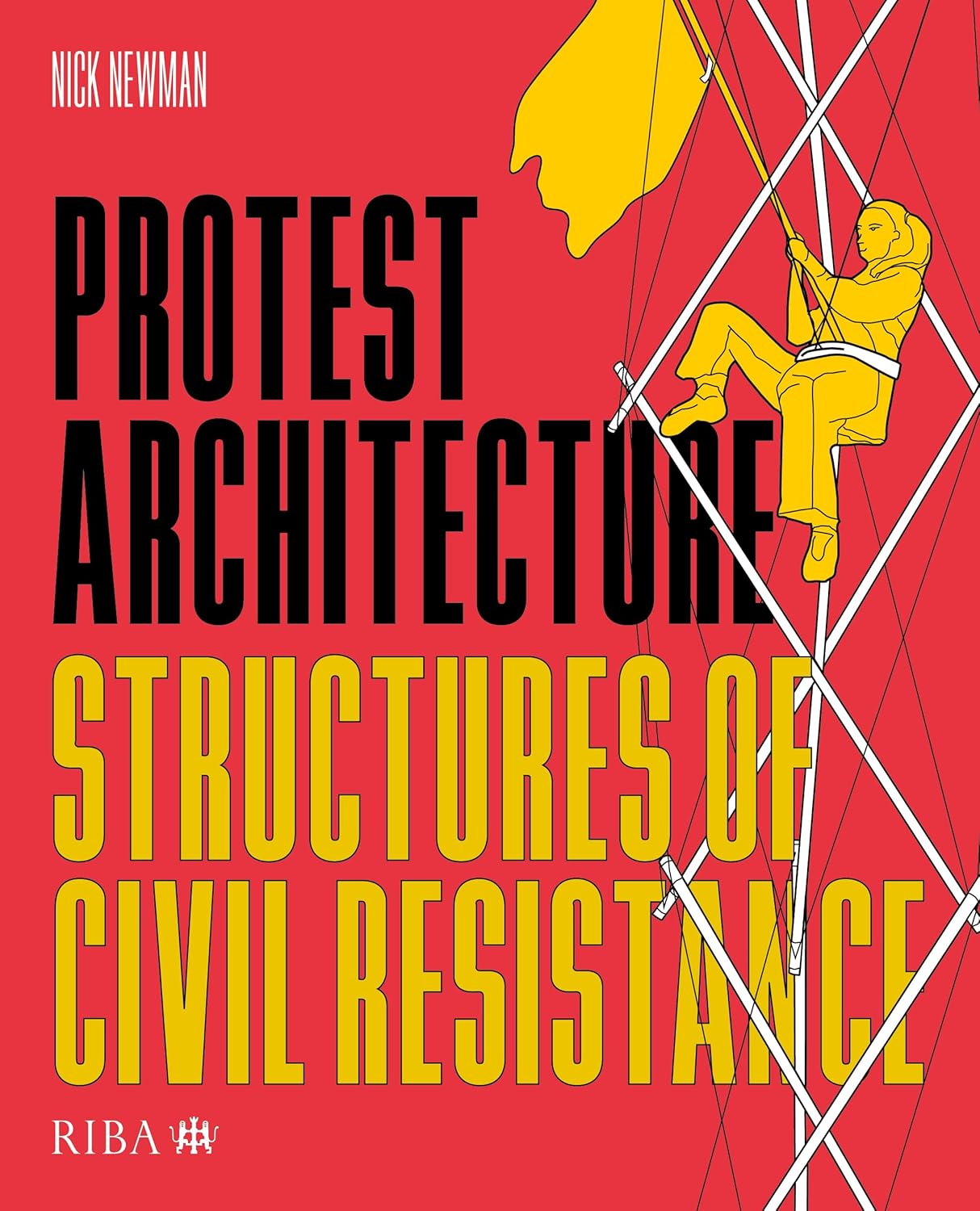 Protest Architecture: Structures of Civil Resistance