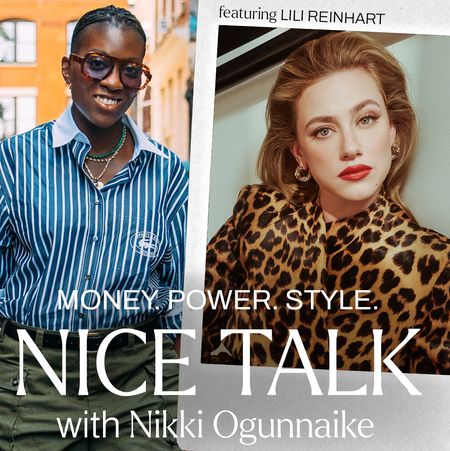 A photo of Nikki Ogunnaike next to an inset photo of Lili Reinhart, with text reading "Money. Power. Style. Nice Talk with Nikki Ogunnaike"