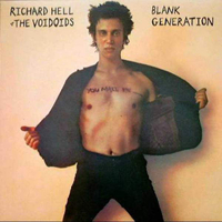 Richard Hell &amp; The Voidoids - Blank Generation (Stiff, 1977)