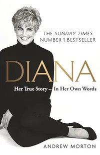 Diana: Her True Story - In Her Own Words by Andrew Lownie | &pound;9.71 (was &pound;12.99) at Amazon
