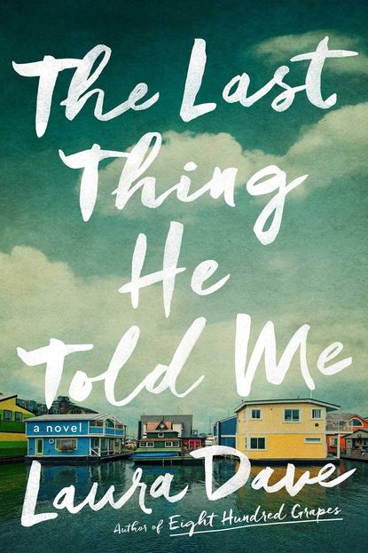 'The Last Thing He Told Me' by Laura Dave