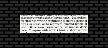 A definition of dashes.