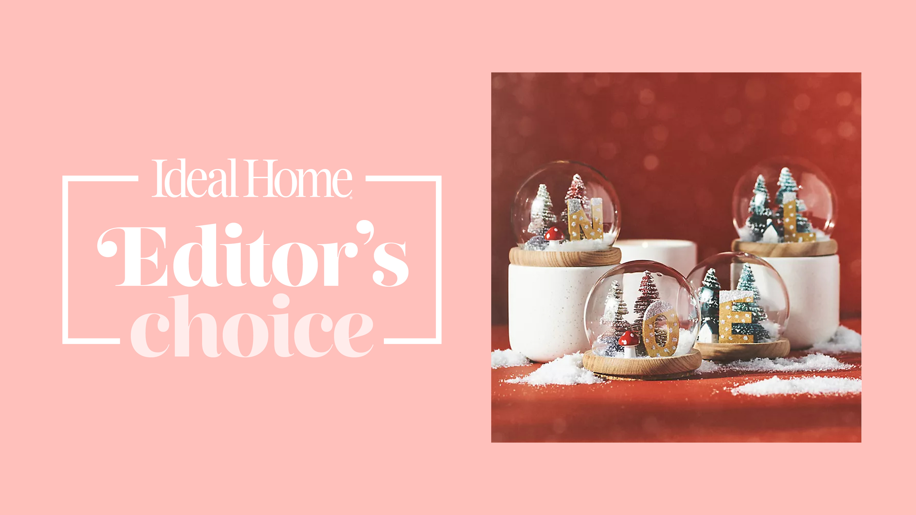 A pink Editor's Choice graphic with three snowglobes