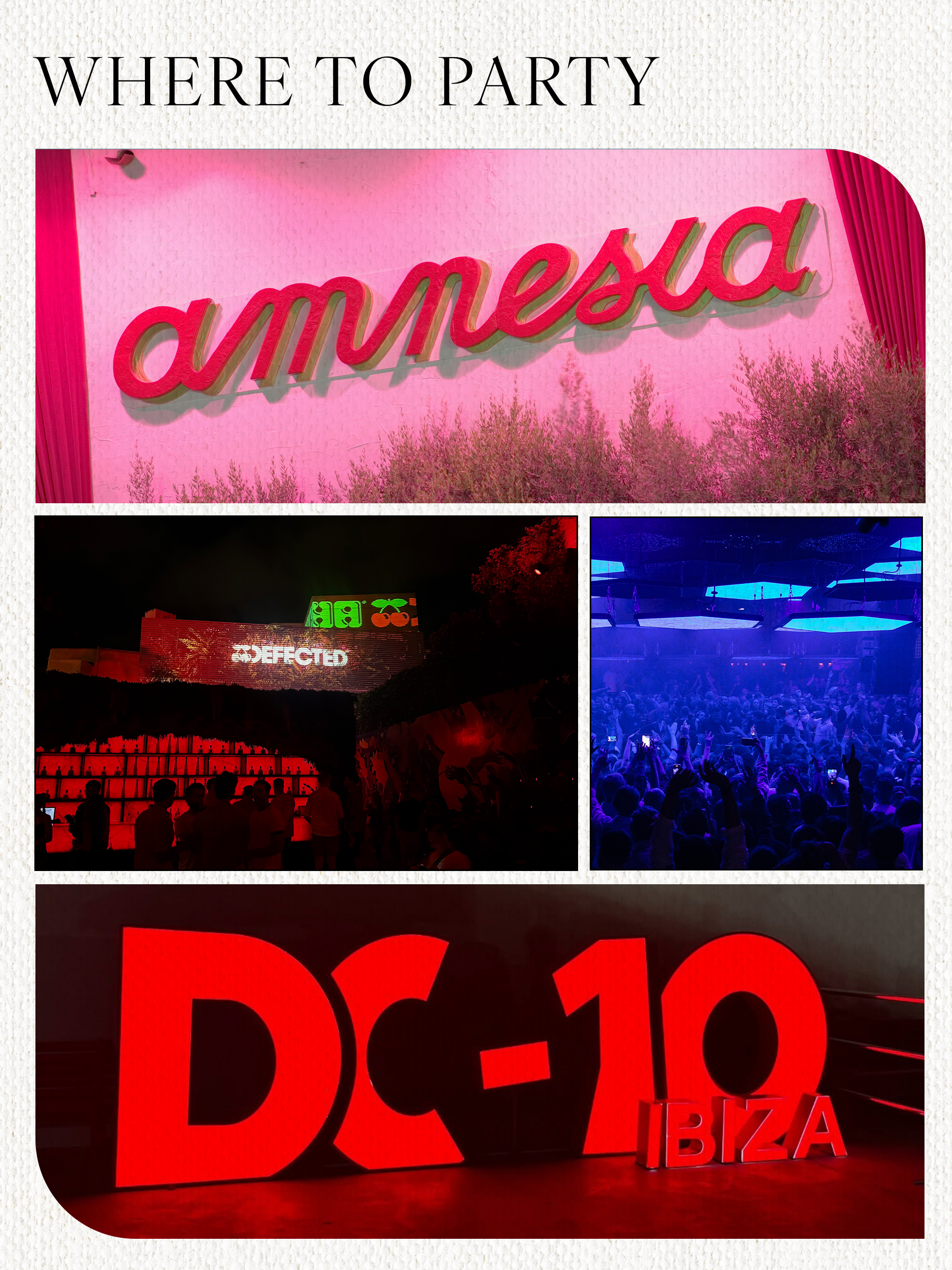 Images of clubs in Ibiza, including Amnesia, DC-10 and Pacha.
