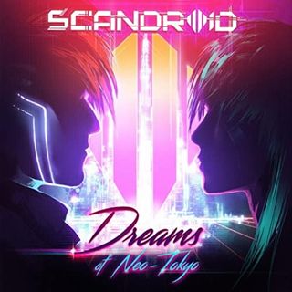 Scandroid - Dreams Of Neo Tokyo