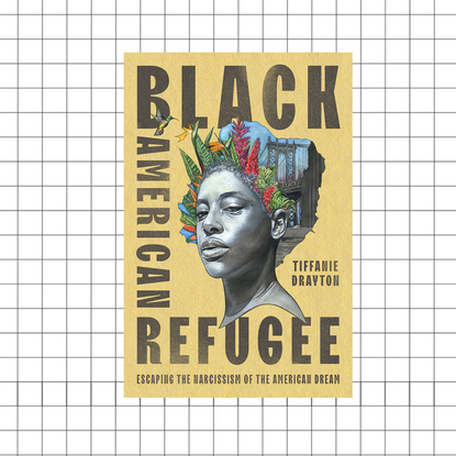 cover of black american refugee by tiffanie drayton