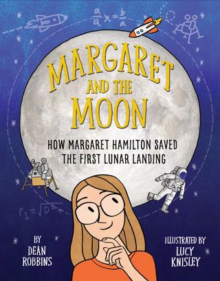 "Margaret and the Moon" by Dean Robbins, Illustrated by Lucy Knisley