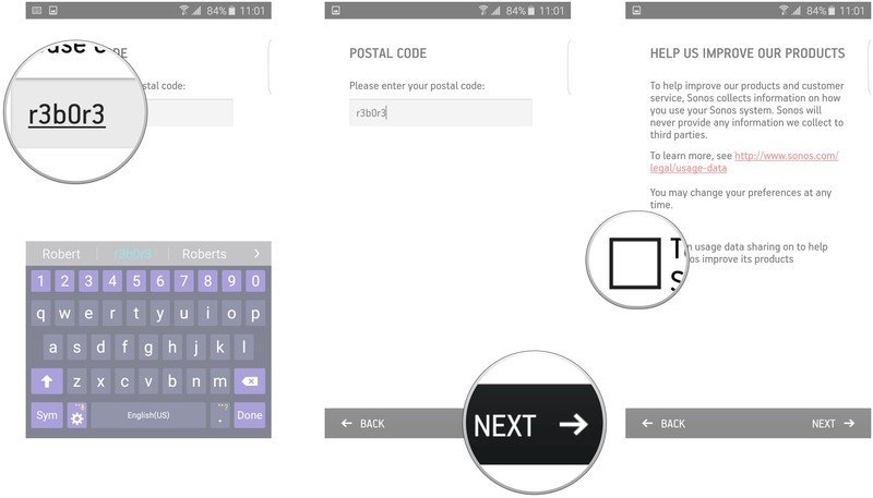 Enter your zip or postal code, tap Next, tap the check box if you want to send usage data to Sonos