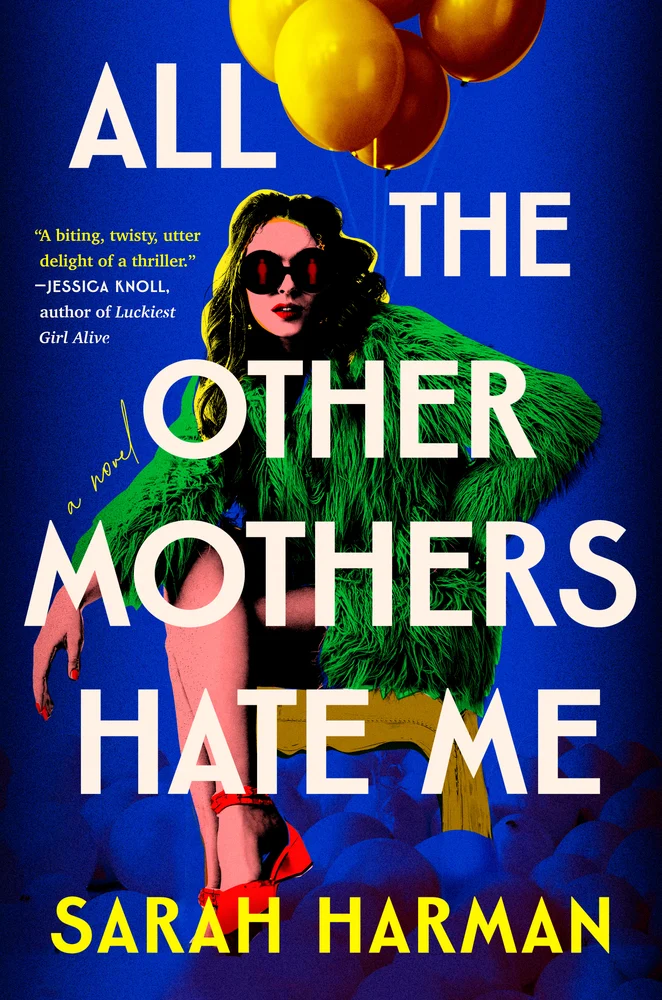 All the Other Mothers Hate Me