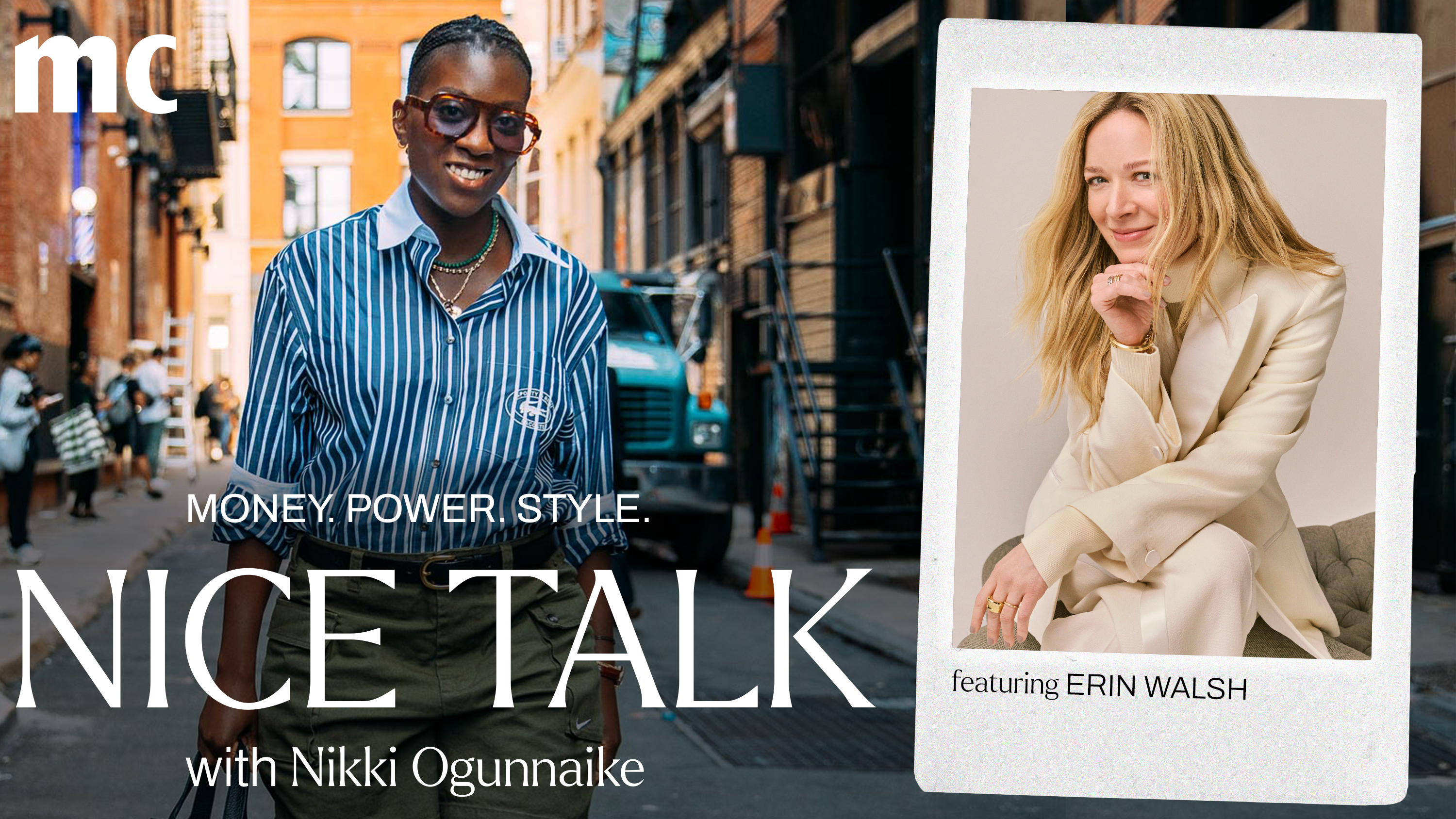 A photo of Nikki Ogunnaike with an inset photo of Erin Walsh and text reading Money. Power. Style. Nice Talk with Nikki Ogunnaike