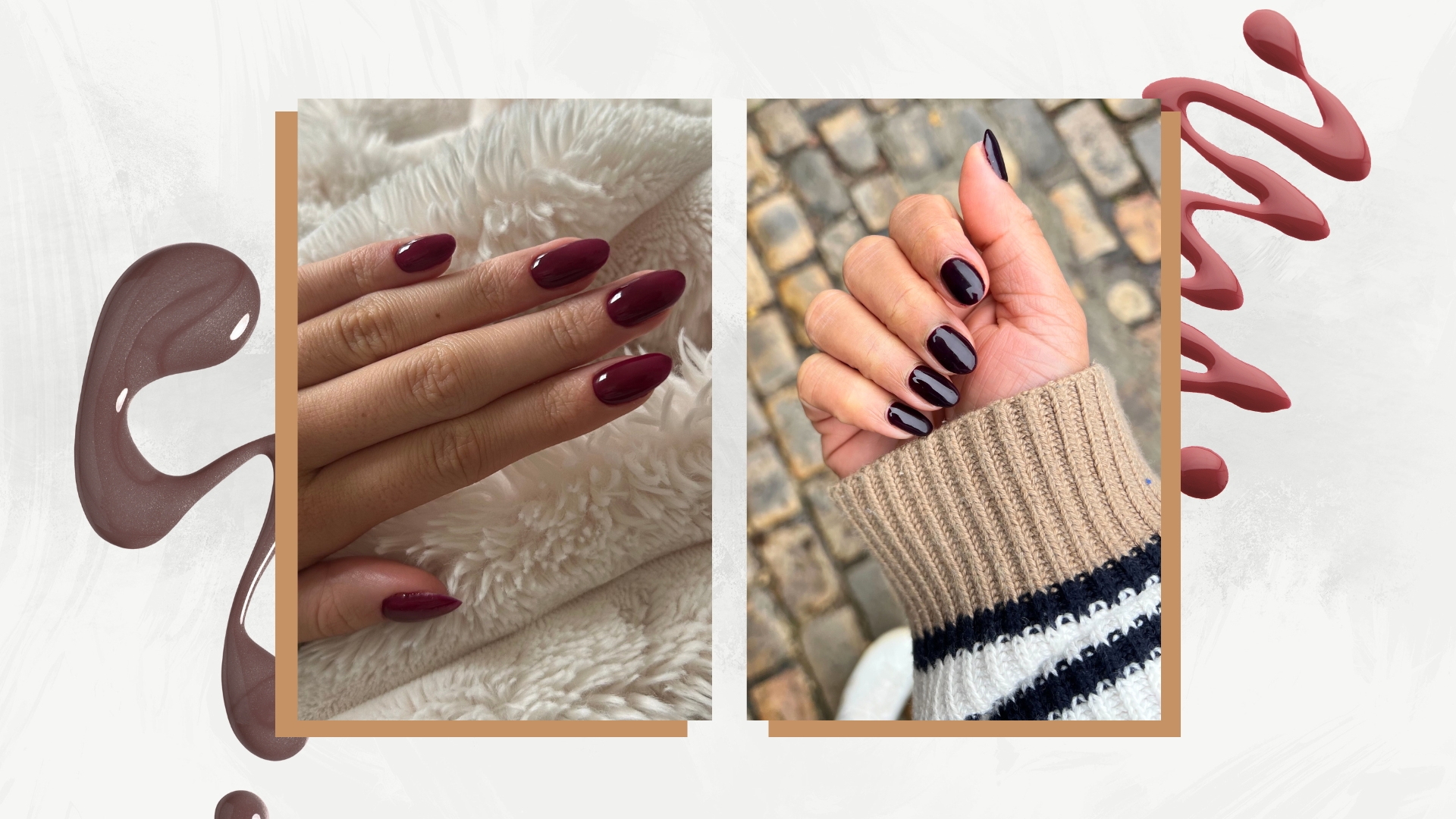Our beauty team&#039;s November nails: on the left is a close-up of Digital Beauty Writer, Sennen Prickett&#039;s hand with dark red almond nails and on the right, is a picture of Digital Beauty Ecom Editor, Aleesha Badkar&#039;s hand with dark cherry nails/ in a grey and white template with brown and red nail polish spills.