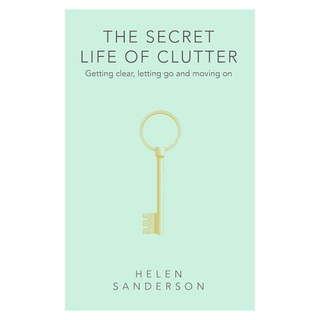 The Secret Life Of Clutter by Helen Anderson from Amazon