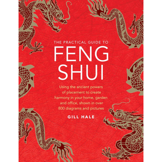 The Practical Guide to Feng Shui