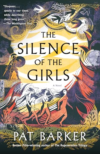 The Silence of the Girls: a Novel (the Women of Troy Series)