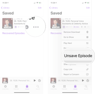 Removing Saved Episode From Podcasts App In iOS 14: Tap the three dots and then tap unsaved episode.