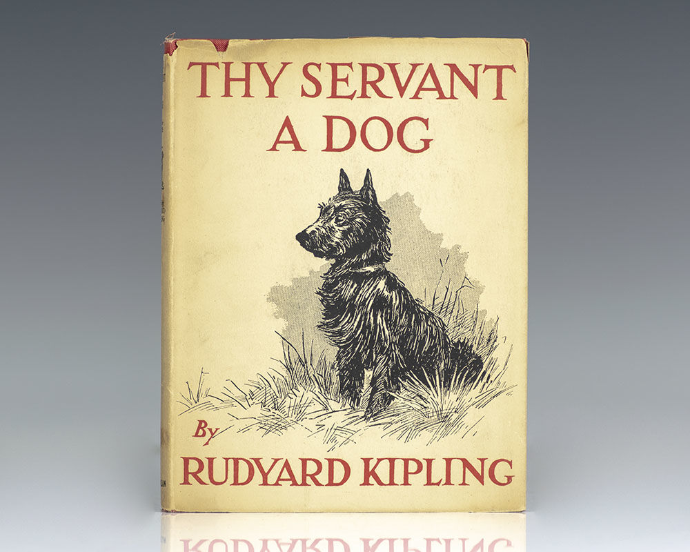 &lsquo;The cover of Thy Servant a Dog by Rudyard Kipling, featuring an illustrated Scottish terrier standing in grass beneath the book&rsquo;s title and author&rsquo;s name on a worn, cream-coloured dust jacket.&rsquo;