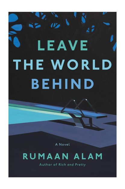 'Leave the World Behind' By Rumaan Alam
